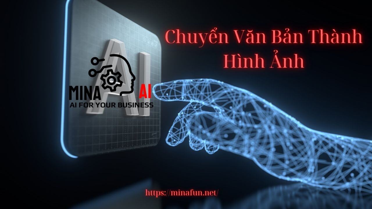 Chuyển Văn Bản Thành Hình Ảnh với Mina - AI